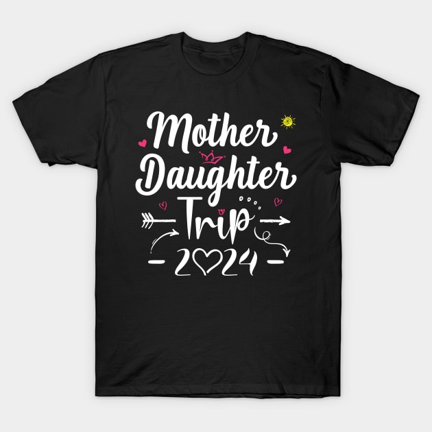 Mother Daughter Trip 2024 Shirt Weekend Vacation Lovers Road T-Shirt by Sowrav